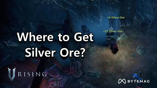 V Rising: Where to Get Silver Ore?