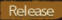 Release
