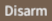 Disarm