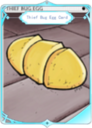 Thief Bug Egg Card – F Secondary Weapon Card